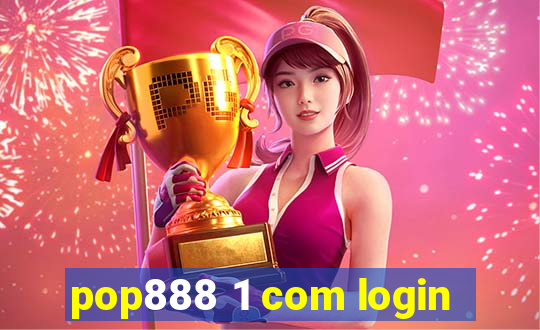 pop888 1 com login